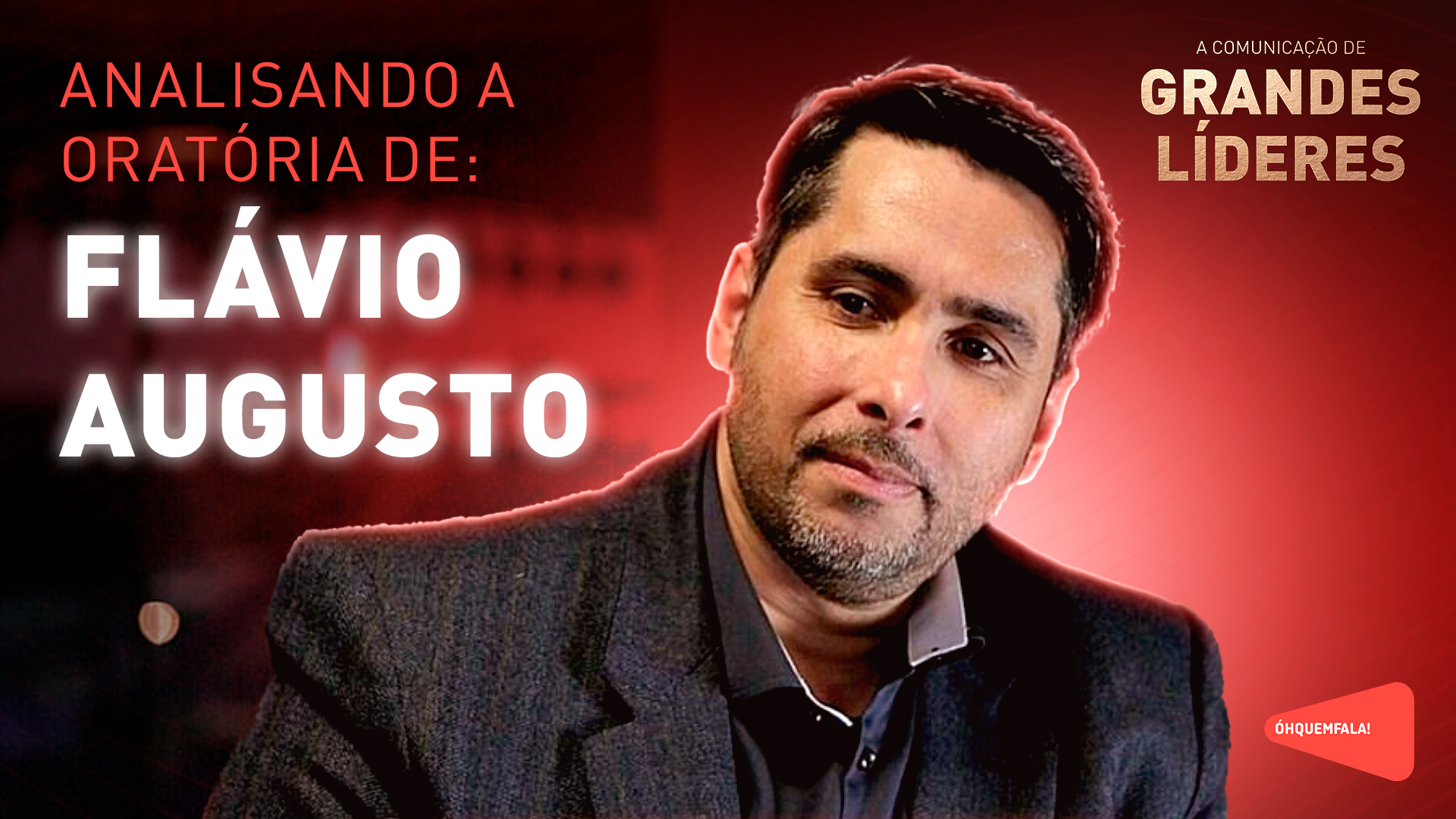 Comunicação de Grandes Líderes - Flávio Augusto